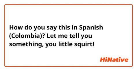 squirt in spanish|Spanish translation of 'squirt' .